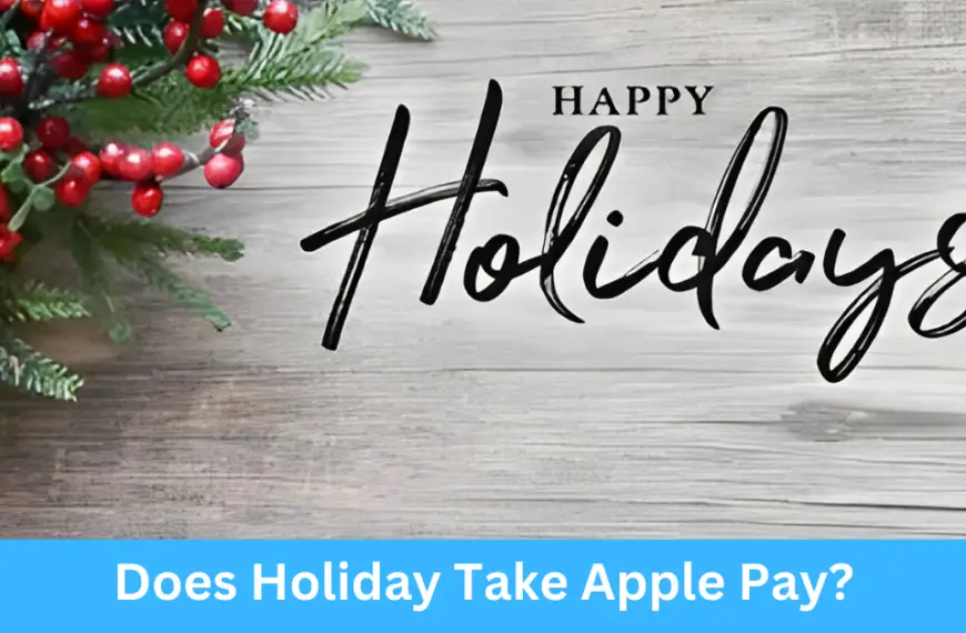 Does Holiday Take Apple Pay