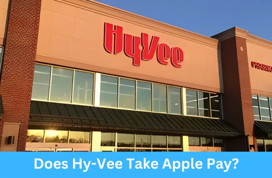 Does Hy-Vee Take Apple Pay