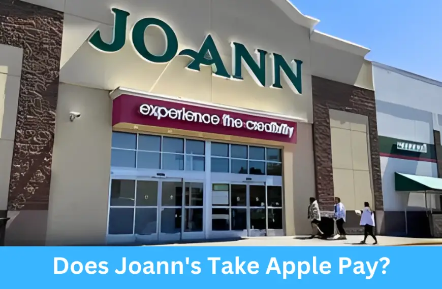 Does Joann's Take Apple Pay