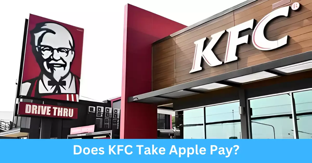 Does KFC Take Apple Pay