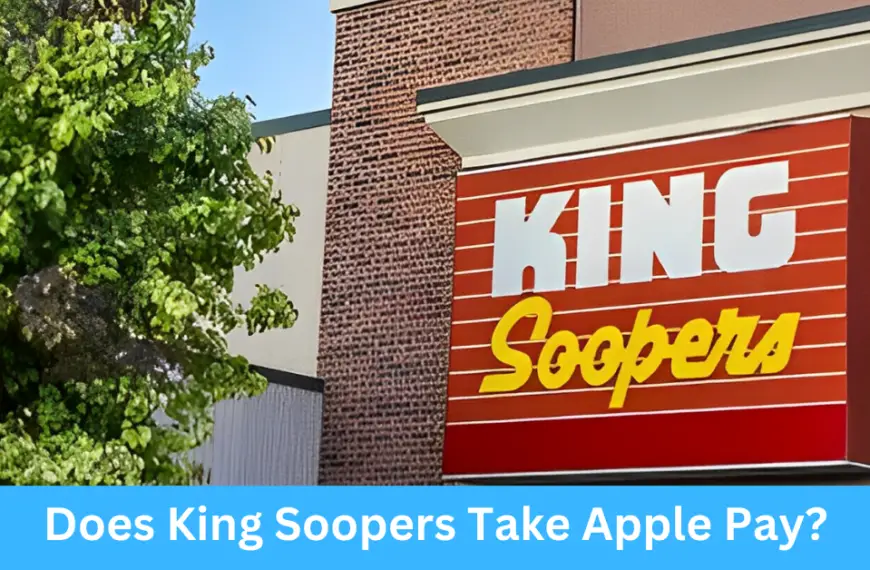 Does King Soopers Take Apple Pay