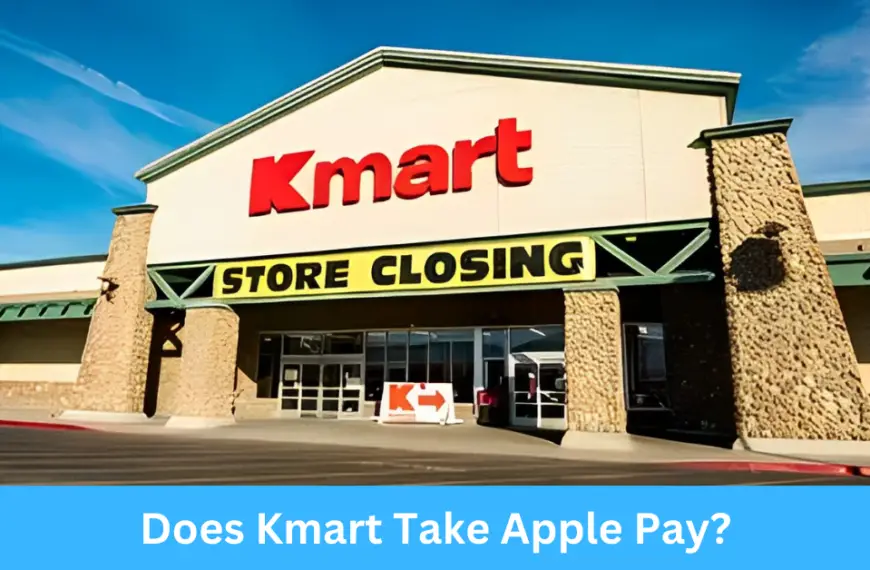 Does Kmart Take Apple Pay