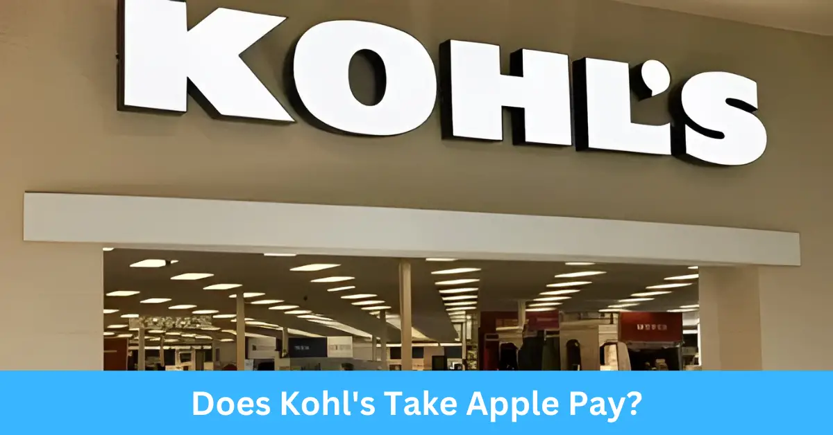 Does Kohl's Take Apple Pay