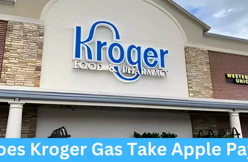 Does Kroger Gas Take Apple Pay