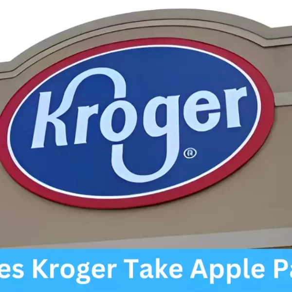 Does Kroger Take Apple Pay