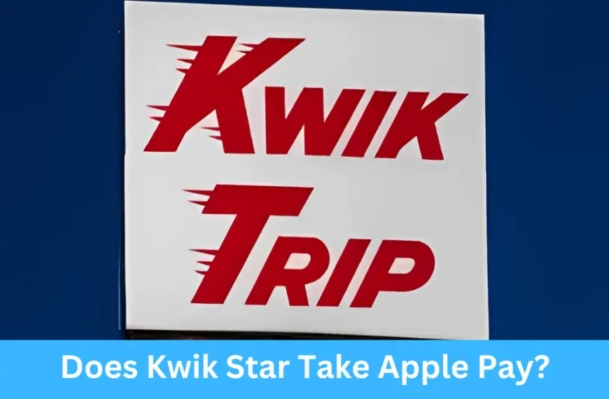 Does Kwik Star Take Apple Pay