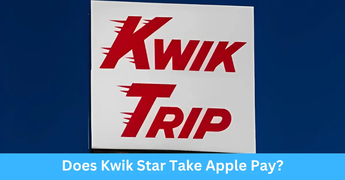 Does Kwik Star Take Apple Pay