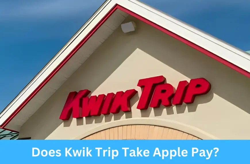 Does Kwik Trip Take Apple Pay