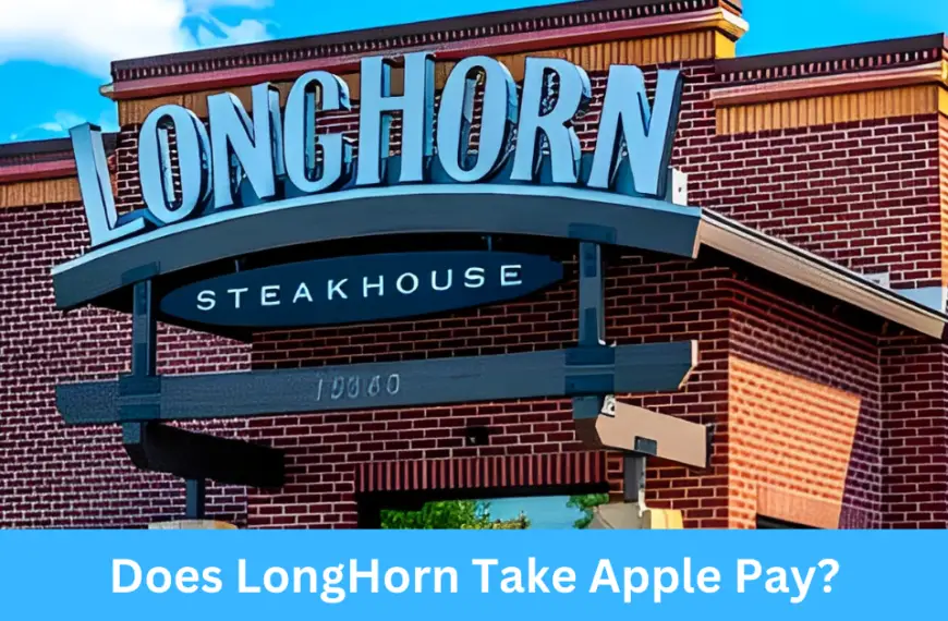 Does LongHorn Take Apple Pay