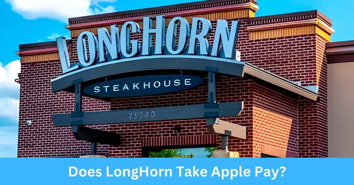 Does LongHorn Take Apple Pay