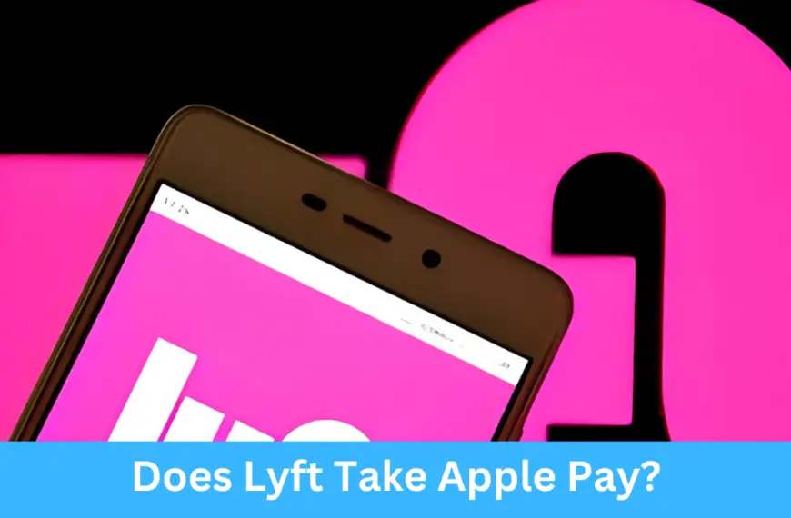 Does Lyft Take Apple Pay