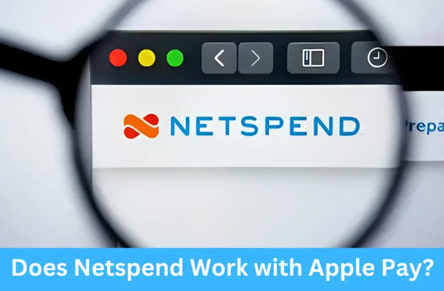 Does Netspend Work with Apple Pay