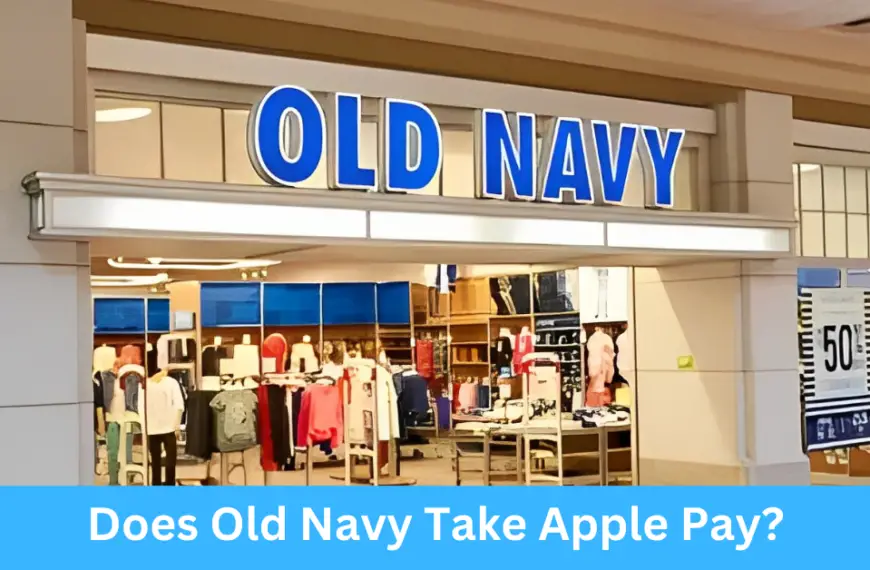 Does Old Navy Take Apple Pay