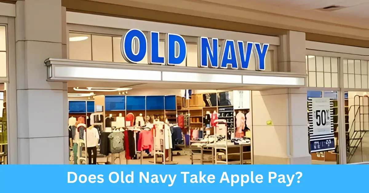 Does Old Navy Take Apple Pay