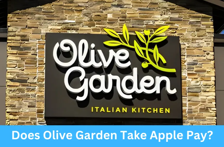 Does Olive Garden Take Apple Pay