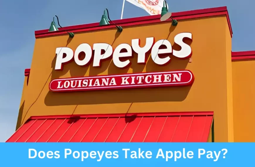 Does Popeyes Take Apple Pay