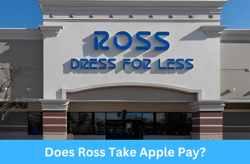 Does Ross Take Apple Pay