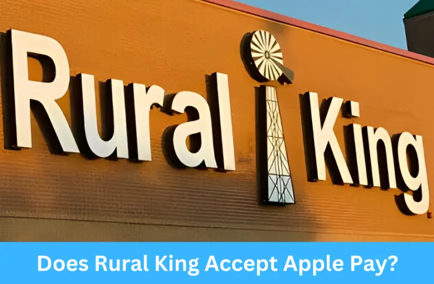 Does Rural King Accept Apple Pay