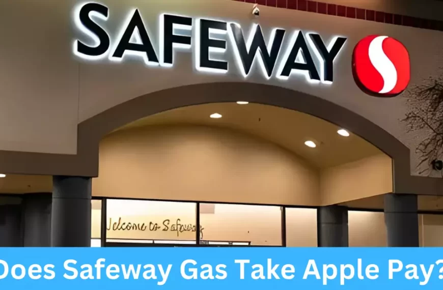 Does Safeway Gas Take Apple Pay