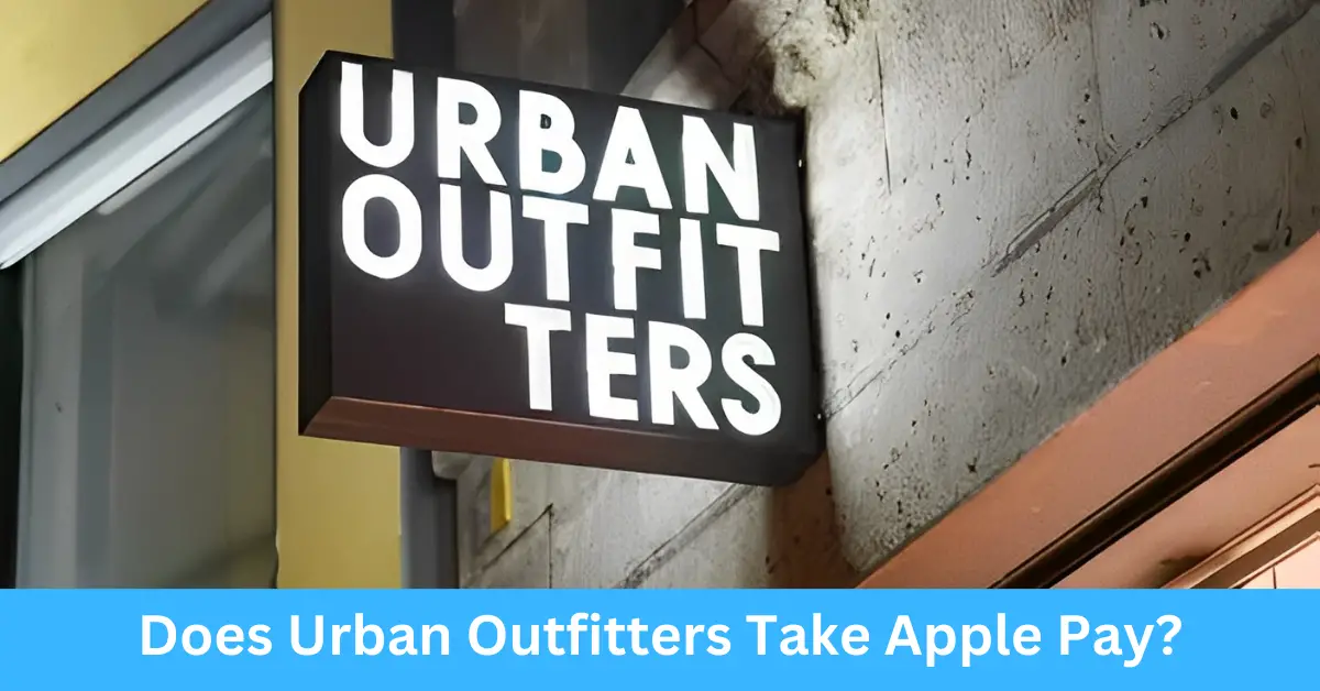 Does Urban Outfitters Take Apple Pay