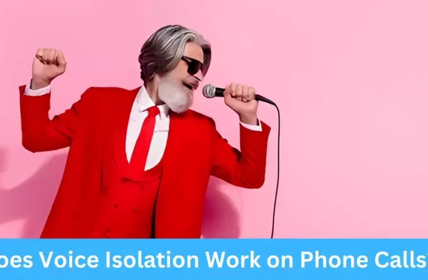 Does Voice Isolation Work on Phone Calls?