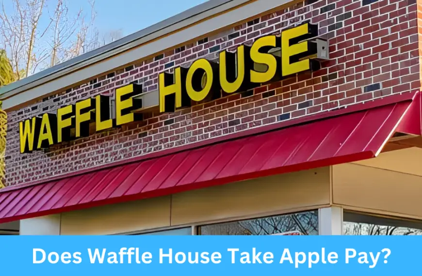 Does Waffle House Take Apple Pay