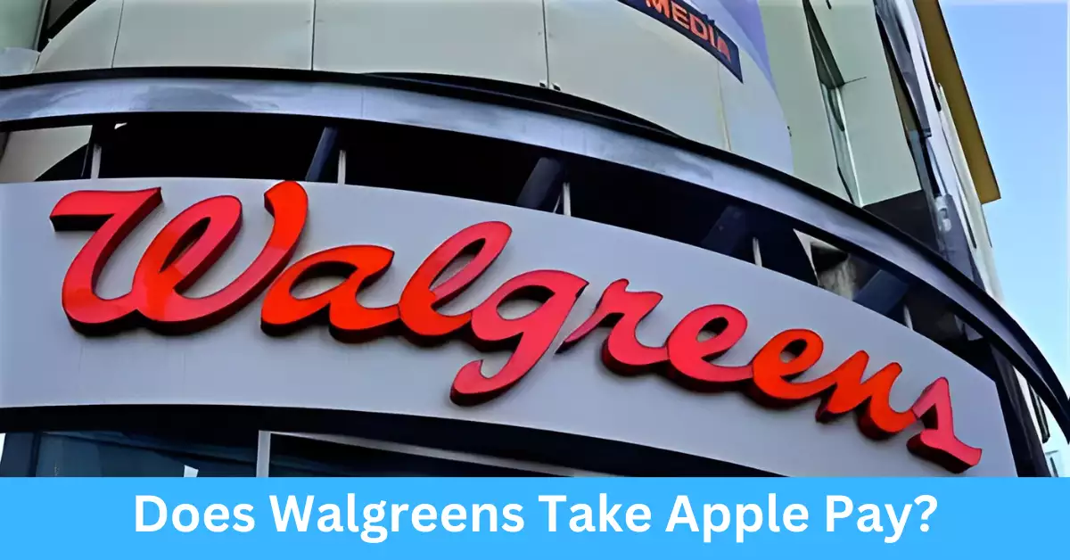 Does Walgreens Take Apple Pay