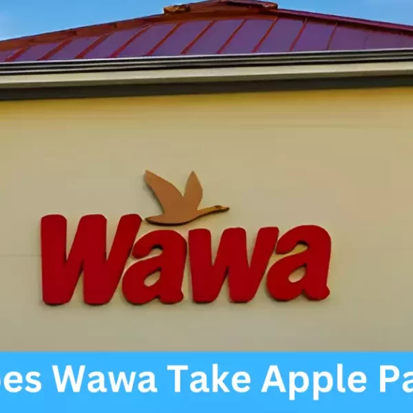 Does Wawa Take Apple Pay