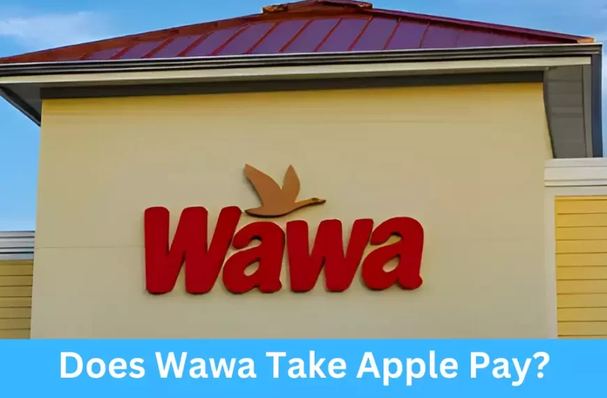 Does Wawa Take Apple Pay