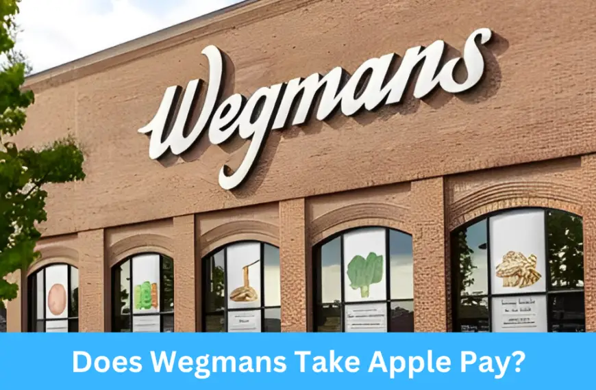 Does Wegmans Take Apple Pay