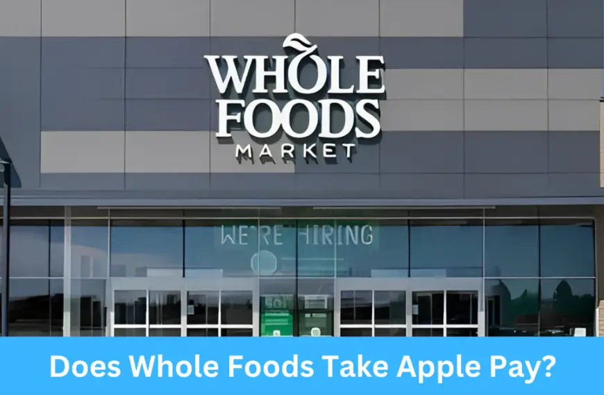 Does Whole Foods Take Apple Pay