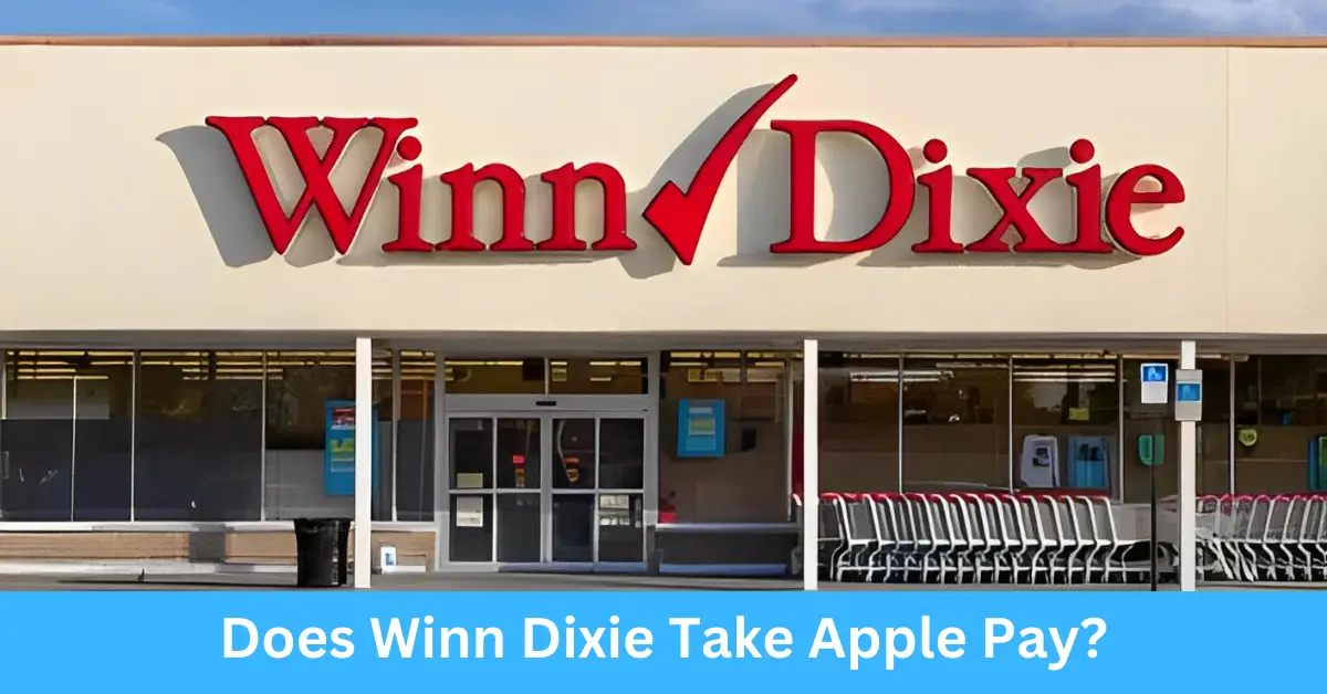 Does Winn Dixie Take Apple Pay