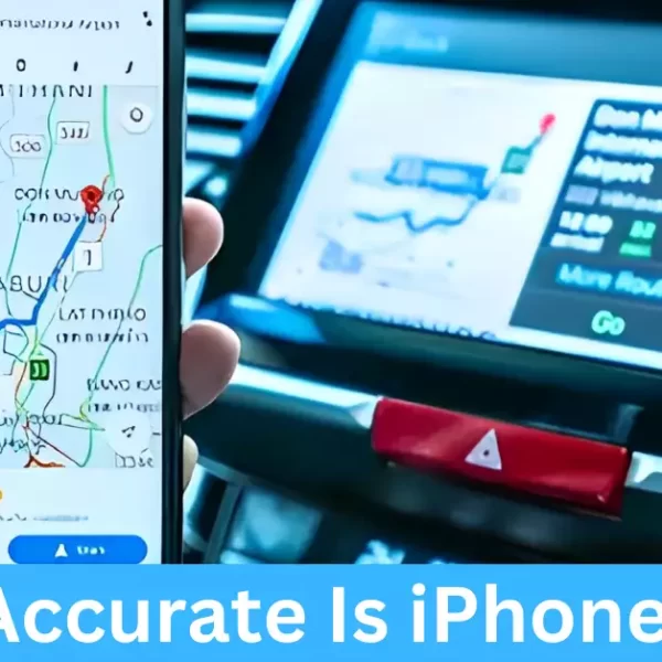 How Accurate Is iPhone GPS