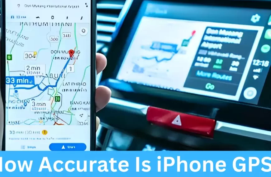 How Accurate Is iPhone GPS