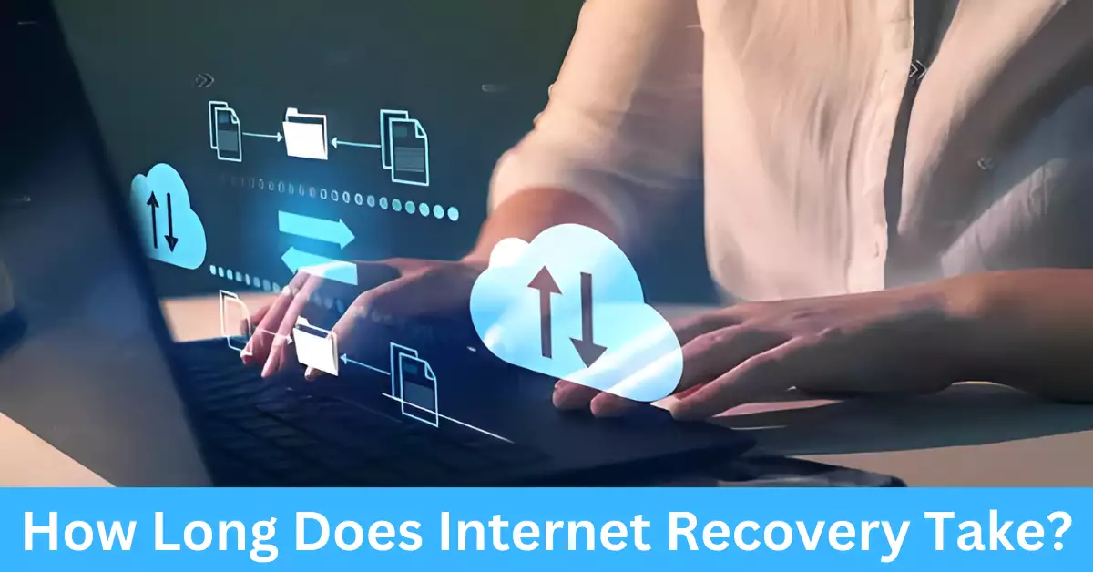 How Long Does Internet Recovery Take