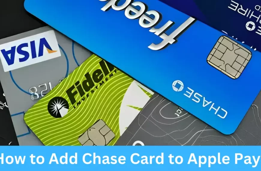 How to Add Chase Card to Apple Pay