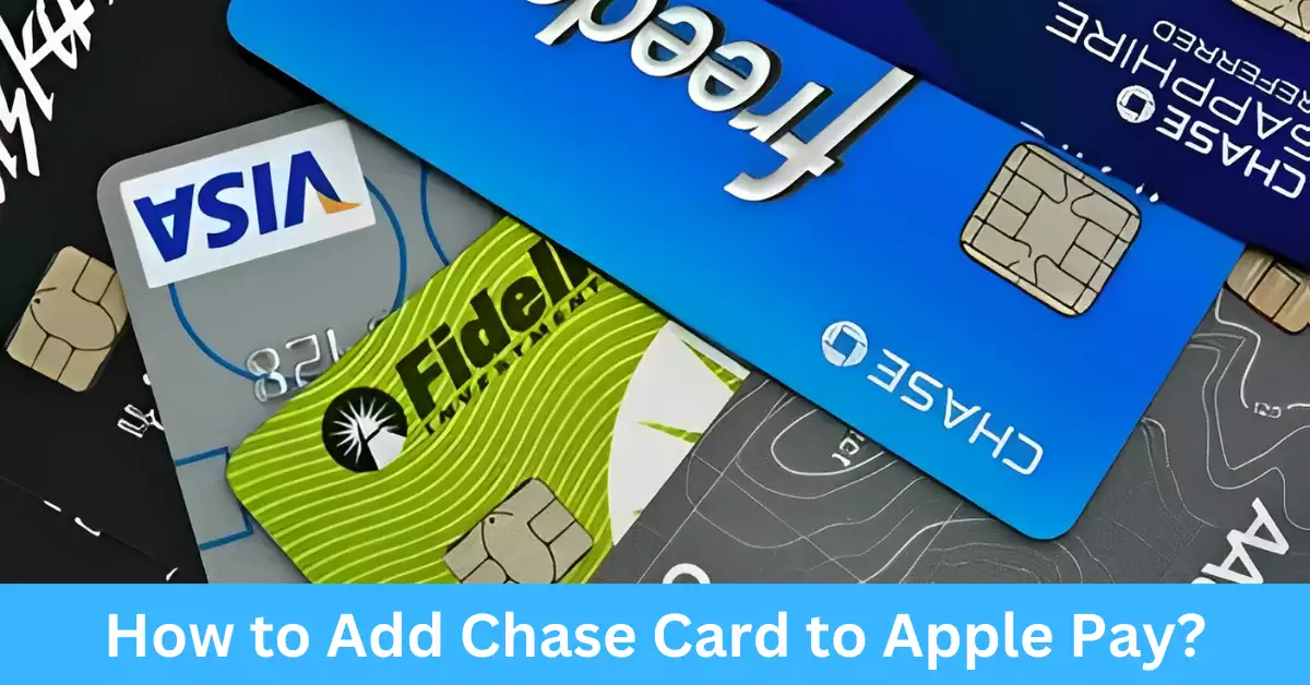 How to Add Chase Card to Apple Pay