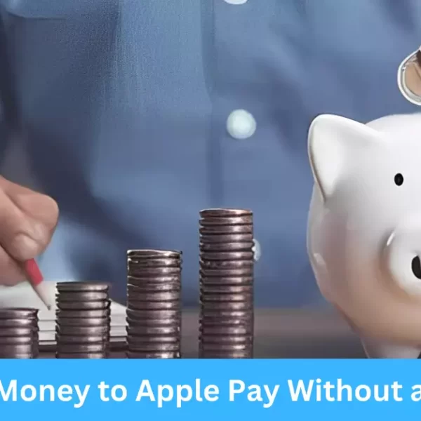 How to Add Money to Apple Pay Without a Debit Card