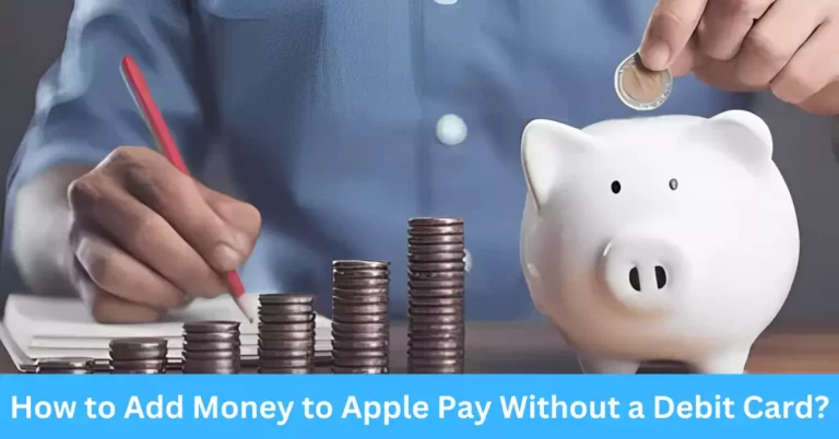 How to Add Money to Apple Pay Without a Debit Card