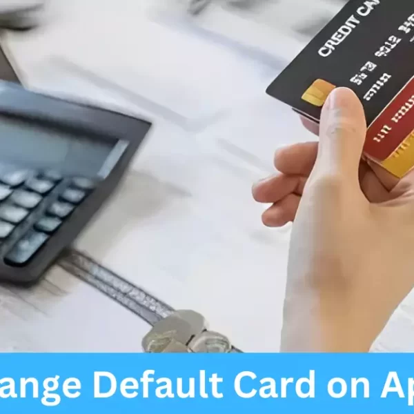 How to Change Default Card on Apple Pay