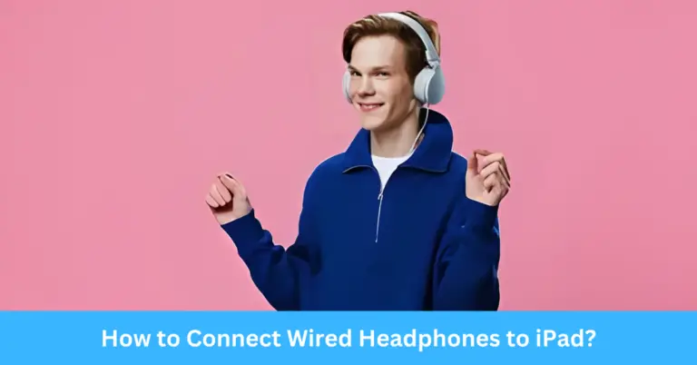 How to Connect Wired Headphones to iPad