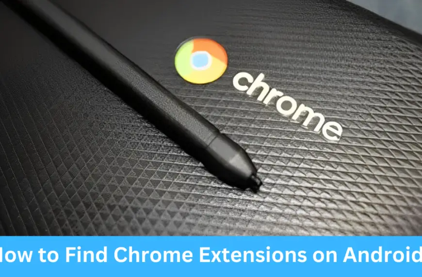 How to Find Chrome Extensions on Android