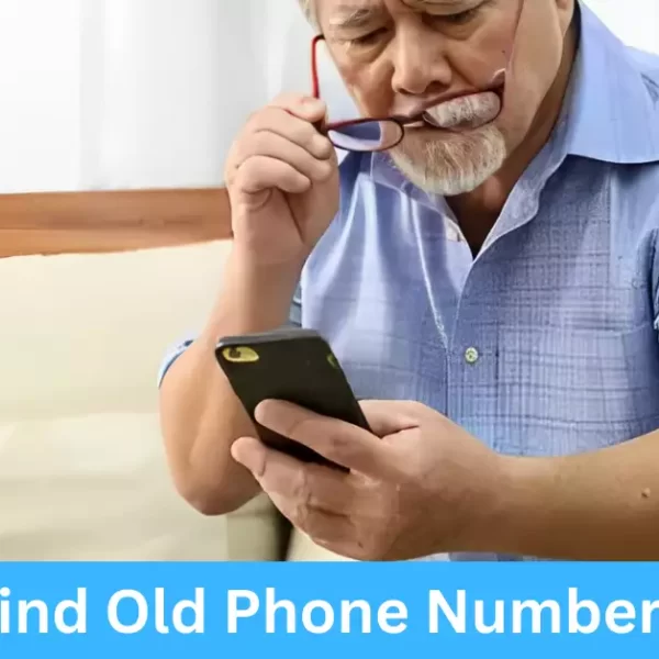 How to Find Old Phone Numbers I Used