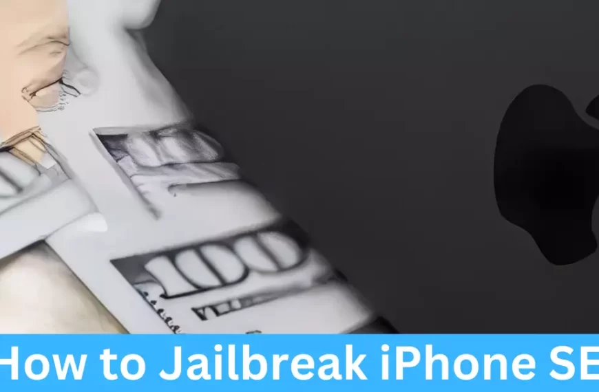 How to Jailbreak iPhone SE