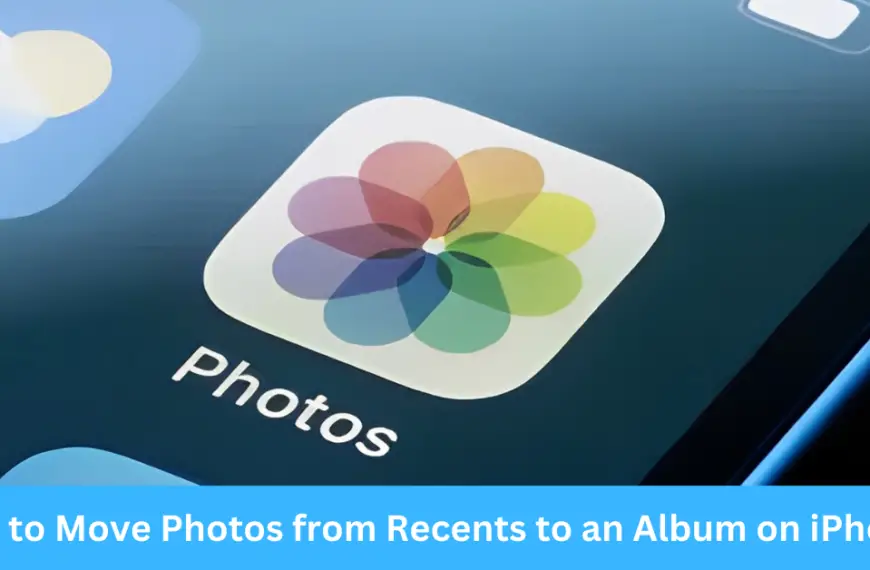 How to Move Photos from Recents to an Album on iPhone