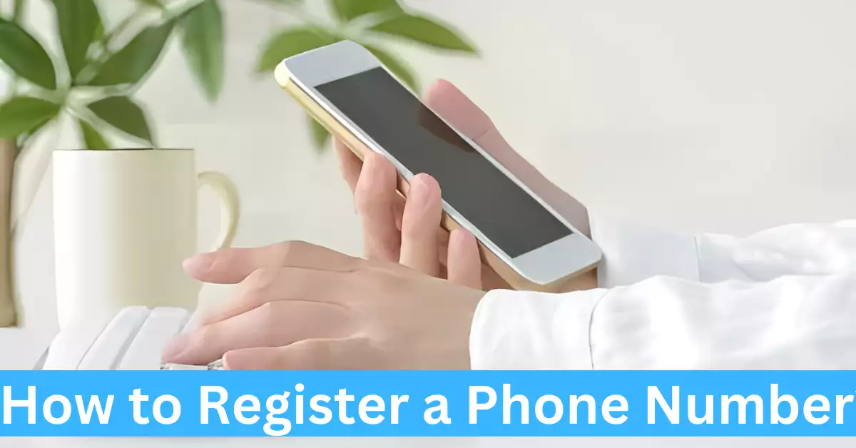 How to Register a Phone Number