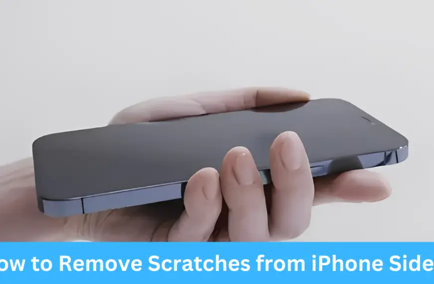 How to Remove Scratches from iPhone Sides