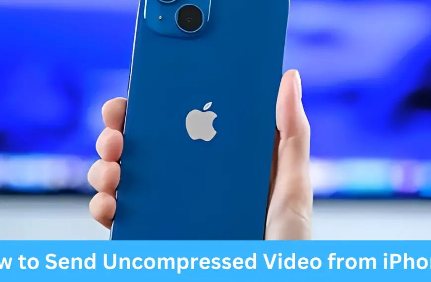 How to Send Uncompressed Video from iPhone