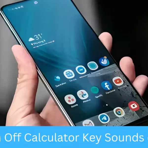 How to Turn Off Calculator Key Sounds on Android?