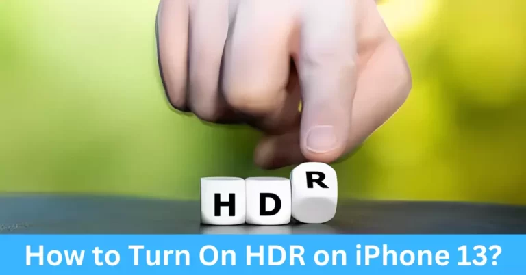 How to Turn On HDR on iPhone 13